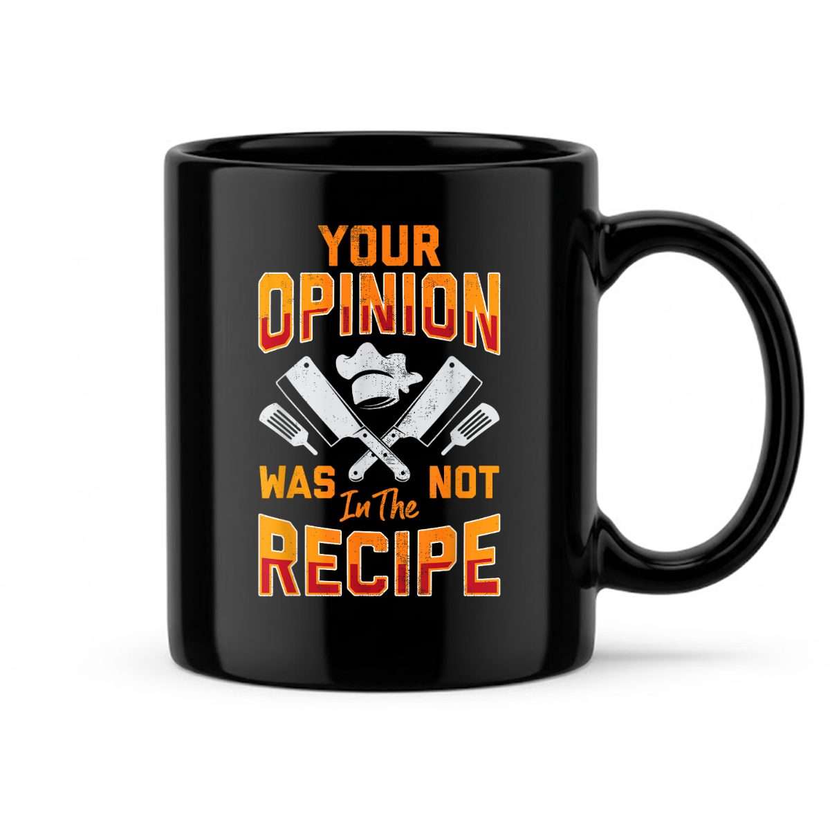 Chef_Your_Opinion_was_Not_in_The_Recipe_Funny_Cook_Cooking_Mug_uj6mhr.jpg