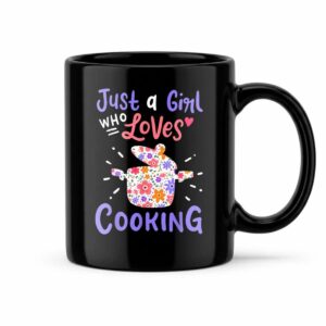 Cooking Just A Girl Who Loves Cooking Gift for Chef Cooks Mug