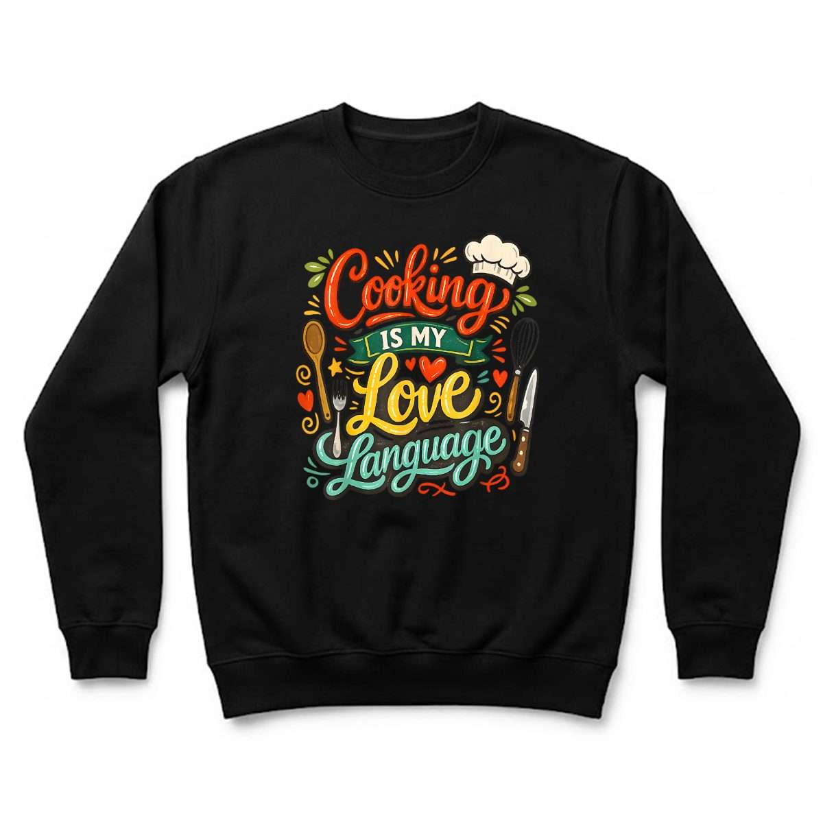 Cooking_is_My_Love_Language_Funny_Chef_Quote_Sweatshirt_ymsv30.jpg