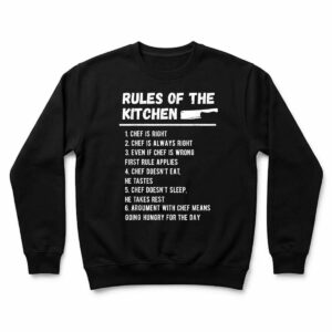 Rules of The Kitchen Funny Master Cook Restaurant Chef Joke Sweatshirt